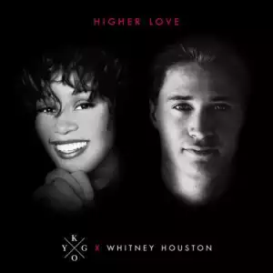 Kygo X Whitney Houston - Higher Love